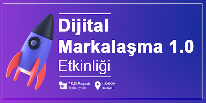 dijital markalaşma 1.0 etkinliği