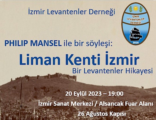 Ünlü İngiliz tarihçi Philip Mansel İzmir’e geliyor