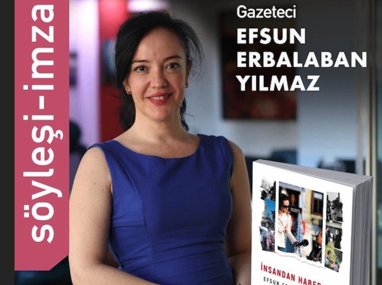 Gazeteci Efsun Erbalaban Yılmaz’ın ‘İnsandan Haber Var’ kitabına özel söyleşi ve imza günü