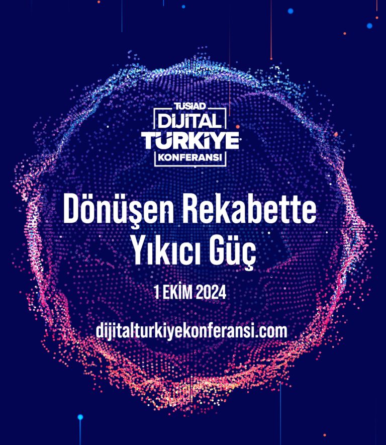 TÜSİAD’ın Dijital Türkiye Konferansı 1 Ekim’de gerçekleşecek