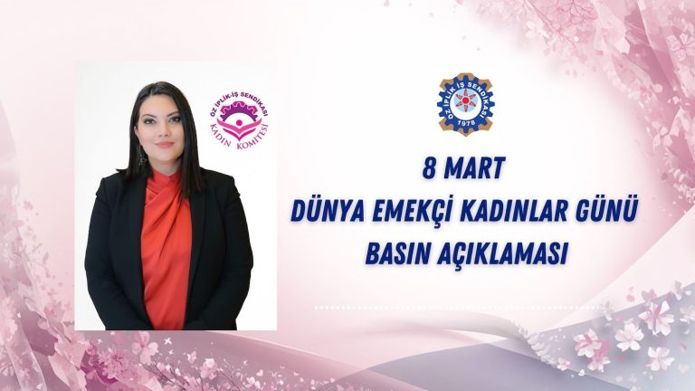 “8 Mart, kadın emeğinin görünür kılındığı bir gün”