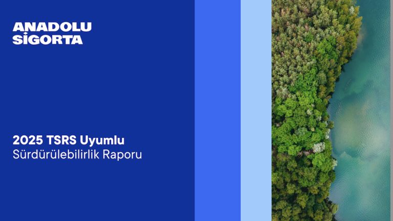 Anadolu Sigorta İkinci TSRS Uyumlu Sürdürülebilirlik Raporu’nu yayımladı