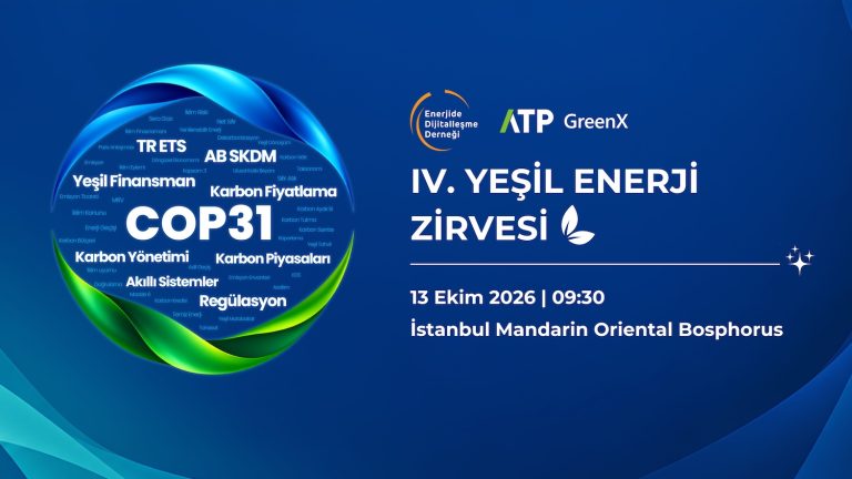 IV. Yeşil Enerji Zirvesi’nde odak yeşil dönüşümde olacak  
